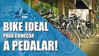 Qual é a bicicleta ideal para começar a pedalar? [about:bike]