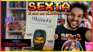 Tem que ser Ninja para Zerar! (Shinobi - Master System)