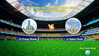 GIẢI BÓNG ĐÁ CÚP HIỆP HÀNH 2023 GIÁO XỨ BỒNG TIÊN🛑 LIVE : FC TRUNG THÀNH & FC NGHĨA CHÍNH