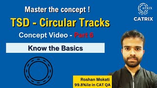 Circular Tracks - TSD Uncovered: Essential Principles - Part 6 with Roshan Mokati Sir | CATRIX