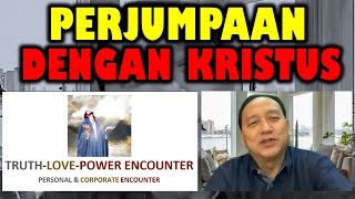 Perjumpaan Dengan Kristus - Penatua Eddy Leo