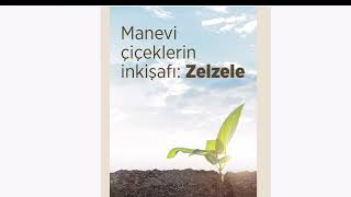 Manevi çiçeklerin inkişafı : Zelzele