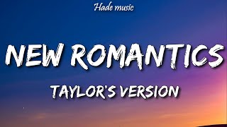 Taylor Swift - New Romantics (Taylor's Version) (Lyrics)