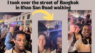 I took over Khao San Road while walking- NightLife in Bangkok Khao San Road