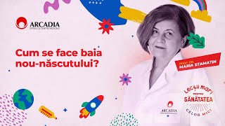 Cum se face băița nou-născutului? | Prof. dr. Maria Stamatin