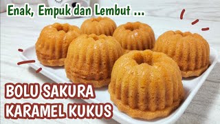 BOLU SAKURA KARAMEL KUKUS || ENAK EMPUK LEMBUT WANGI