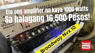 Eto ang amplier na swak sa 1000 watts ! - Broadway NVX 10 & BEQ 231s