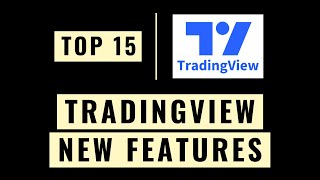 TradingView - Top 15 New TradingView Features in 2023