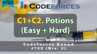 C1+C2 : Potions (Easy + Hard ) | Codeforces Round #723 (Div. 2) | sKSama Hindi Video Editorial