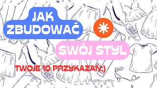 10 przykazań budowy własnego stylu.