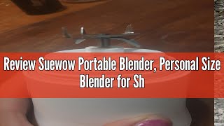 Review Suewow Portable Blender, Personal Size Blender for Shakes and Smoothies with 6 Blades, 20 Oz