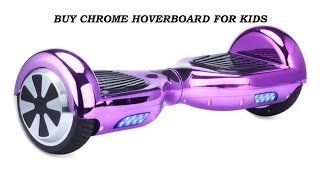 Buy Chrome Hoverboard for Kids