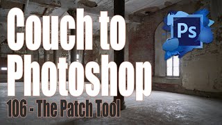 Couch to Photoshop: Episode 6 The Patch Tool