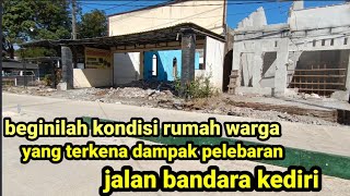 kondisi rumah warga yang terdampak pelebaran jalan menuju bandara kediri