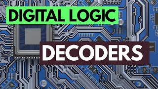 Digital Logic Fundamentals: Decoders