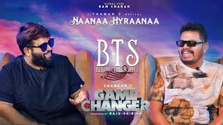 Game Changer  Behind The Song    #NaaNaaHyraanaa  Thaman X Shankar   Ram Charan   Kiara Advani