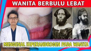 Mengenal Hiperandrogen pada Wanita | Bagaimana Cara Mengatasinya || dr. Andi