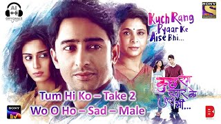 Tum Hi Ko | Wo O Ho | Take 2 | Kuch Rang Pyar Ke Aise Bhi | Shaheer Sheikh | Erica Fernandes