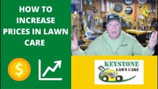 How to Increase Prices in Lawn Mowing - Higher Prices Equals More Money