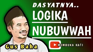 Dasyatnya logika pemikiran nubuwwah II Gus Baha