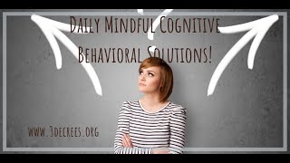 ALCHEMICAL WIZARD 34 : Daily Mindful Cognitive Behavioral Solutions!