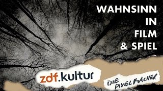 Wahnsinn in Film und Spiel (Pixelmacher)