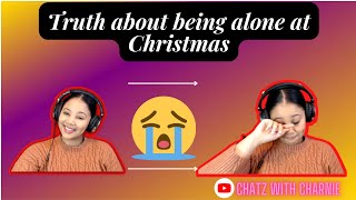 TRUTH ABOUT LONELINESS DURING CHRISTMAS | LIVING ABROAD | CHATZ WITH CHARNIE #relocation