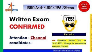 Update ISRO Assistant UDC JPA Steno | Attention Chennai Candidates | Written Exam Confirmed