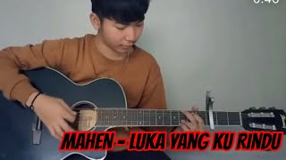 Mahen - luka yang ku rindu