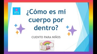 Cuento ¿Cómo es mi cuerpo por dentro?