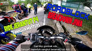 ROADBLOCK | BREAKDOWN JIWA BERAMAI2 | RIDE JERANTUT P4 | FAMIGLIA MATTERS