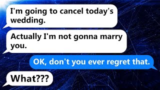 Despite calling me 100 times on the day our wedding was called off, my fiancé still canceled it.