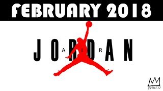 FEBRUARY 2018 JORDAN BRAND RELEASES