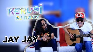 KERUSI DJ NAZZ BERSAMA JAY JAY | MOLEK FM