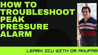 How to troubleshoot peak pressure alarm, Resistance, compliance| Dr Anupam Mohapatra