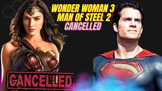 ‘Wonder Woman 3’, ‘Man of Steel 2’ cancelled By DCEU!