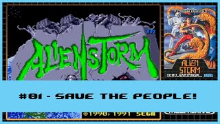 01 Alien Storm - Save the People!