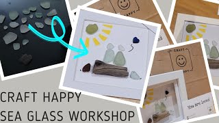 Making art from SEA GLASS as a total beginner! | Craft Happy workshop | Pershore