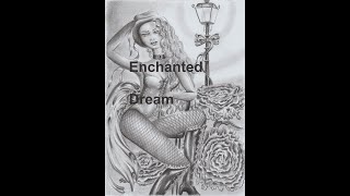 Enchanted dream