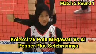 Koleksi 26 Poin Megawati Vs AI Pepper Plus Selebrasi Mega. Red Sparks Vs AI Pepper Match 2 R1