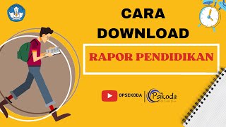 CARA DOWNLOAD RAPOR PENDIDIKAN 2022