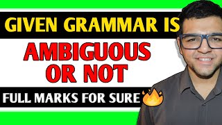 Check whether the given grammar is ambiguous or not