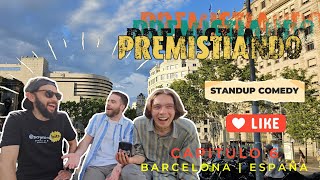 PREMISTIANDO : Cap 06 - No soy HOMOFOBO soy ANALFABETA STAND UP COMEDY