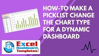 How-to Make a Picklist Change the Chart Type for a Dynamic Excel Dashboard