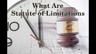 What Are Statute of Limitations?