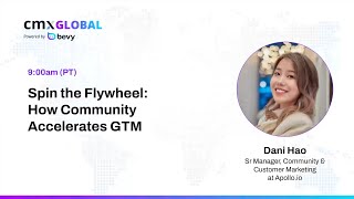 Spin the Flywheel  How Community Accelerates GTM - Dani Hao