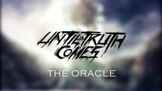 Until the Truth Comes - New EP "The Oracle" Trailer