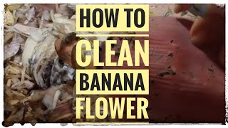 How To Clean Banana Flower #indianfoodblogger #MyStyle