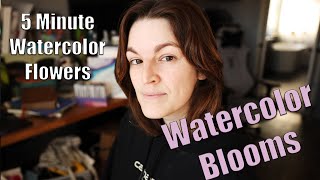 Watercolor Blooms Episode 3 / Beginner friendly 5 MINUTE Flower