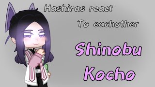 “Hashiras React To Eachother” || Shinobu Kocho || MANGA SPOILERS || 1/9 || KNY